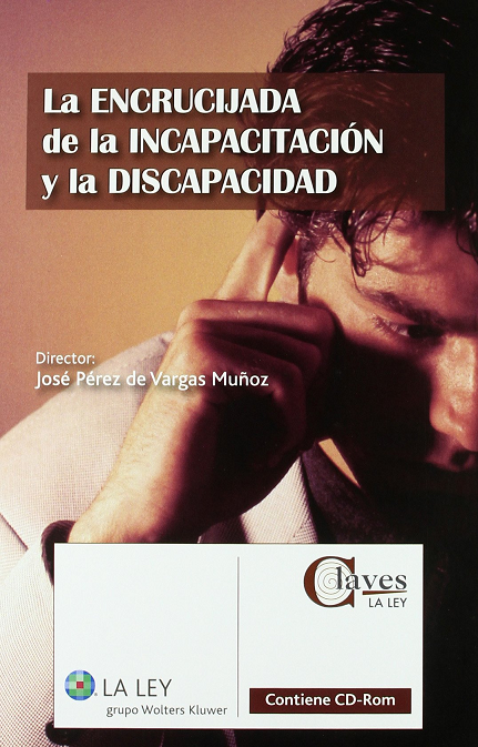 Imagen de portada del libro La encrucijada de la incapacitación y la discapacidad