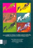 Imagen de portada del libro La agricultura familiar en España : estrategias adaptativas y políticas agropecuarias : actas de las Segundas Jornadas de Estudios Agrarios de la Universidad de Lleida