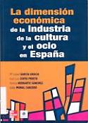 Imagen de portada del libro La dimensión económica de la industria de la cultura y el ocio en España