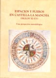 Imagen de portada del libro Espacios y fueros en Castilla-La Mancha (siglos XI-XV) : una perspectiva metodológica