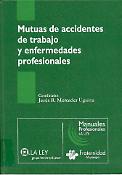 Imagen de portada del libro Mutuas de accidentes de trabajo y enfermedades profesionales