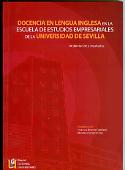 Imagen de portada del libro Docencia en lengua inglesa en la Escuela de Estudios Empresariales de la Universidad de Sevilla