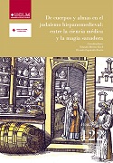 Imagen de portada del libro De cuerpos y almas en el judaísmo hispanomedieval