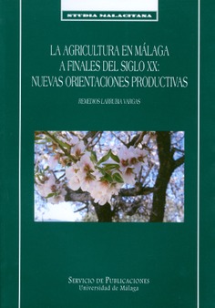 Imagen de portada del libro La agricultura en Málaga a finales del siglo XX