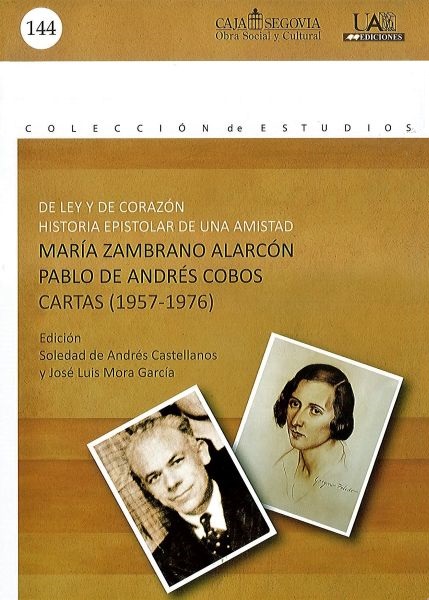 Imagen de portada del libro De ley y de corazón. María Zambrano Alarcón. Pablo de Andrés Cobos
