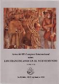 Imagen de portada del libro Actas del III Congreso Internacional sobre los Franciscanos en el Nuevo Mundo