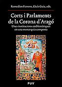 Imagen de portada del libro Corts i parlaments de la Corona d'Aragó