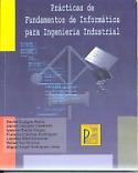 Imagen de portada del libro Prácticas de fundamentos de informática para ingeniería industrial