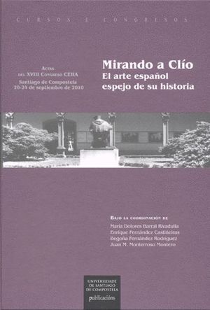 Imagen de portada del libro Mirando a Clío. El arte español espejo de su historia