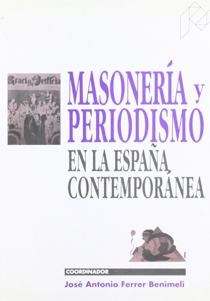 Imagen de portada del libro Masonería y periodismo en la España contemporánea