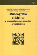 Imagen de portada del libro Museografía didáctica e interpretación de espacios arqueológicos