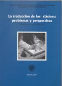 Imagen de portada del libro La traducción de los clásicos : problemas y perspectivas