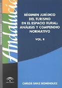 Imagen de portada del libro Régimen jurídico del turismo en el espacio rural : análisis y compendio normativo. Vol II