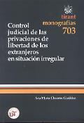 Imagen de portada del libro Control judicial de las privaciones de libertad de los extranjeros en situación irregular