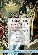 Imagen de portada del libro Tomás Luis de Victoria y la cultura musical en la España de Felipe III