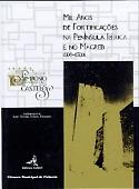 Imagen de portada del libro Mil Anos de Fortificaçoes na Península Ibérica e no Magreb (500-1500)