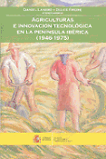 Imagen de portada del libro Agriculturas e innovación tecnológica en la Península Ibérica (1946-1975)