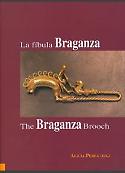 Imagen de portada del libro La fíbula Braganza = The Braganza Brooch