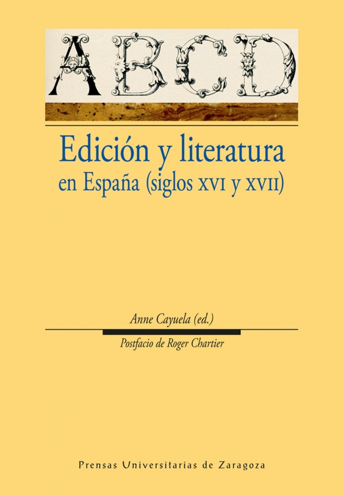 Imagen de portada del libro Edición y literatura en España (Siglos XVI y XVII)