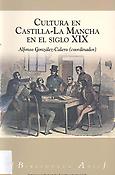 Imagen de portada del libro Cultura en Castilla-La Mancha en el siglo XIX