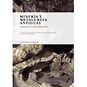 Imagen de portada del libro Minería y metalurgia antiguas: visiones y revisiones