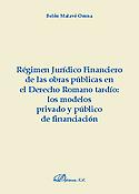 Imagen de portada del libro Régimen jurídico financiero de las obras públicas en el derecho romano tardío