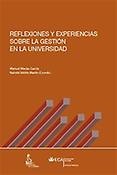 Imagen de portada del libro Reflexiones y experiencias sobre la gestión en la Universidad [Recurso electrónico]