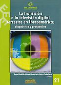 Imagen de portada del libro La transición a la televisión digital terrestre en Iberoamérica
