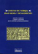 Imagen de portada del libro Antonio de Nebrija, Edad Media y Renacimiento