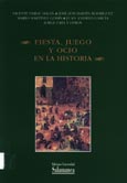 Imagen de portada del libro Fiesta, juego y ocio en la historia