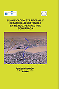 Imagen de portada del libro Planificación territorial y desarrollo sostenible en México
