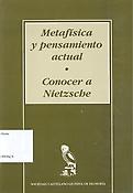 Imagen de portada del libro Metafísica y pensamiento actual ; Conocer a Nietzsche
