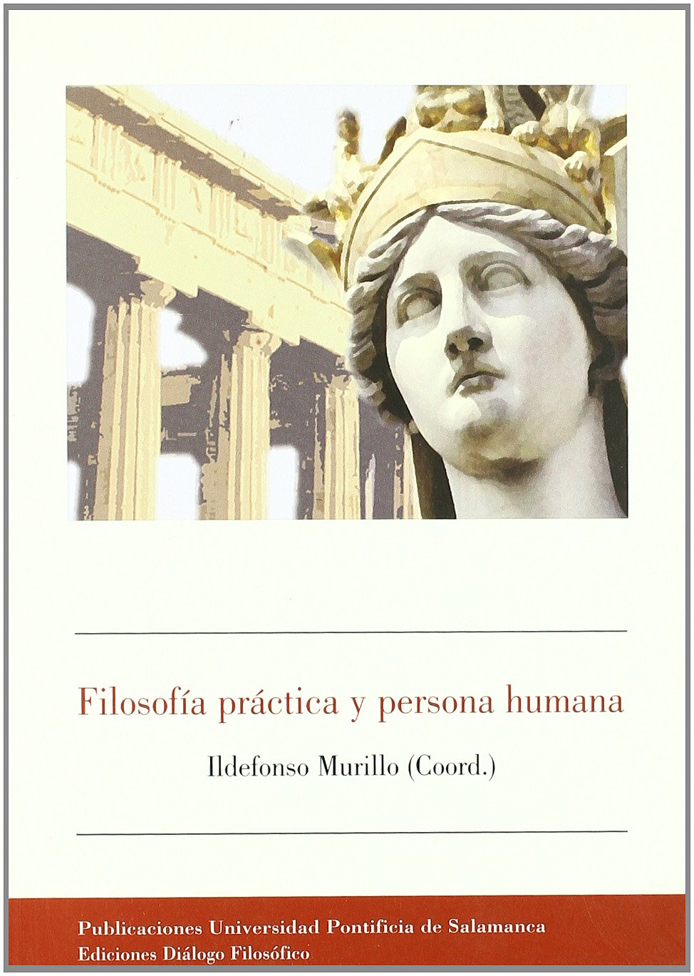 Imagen de portada del libro Filosofía práctica y persona humana