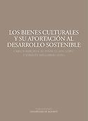 Imagen de portada del libro Los bienes culturales y su aportación al desarrollo sostenible