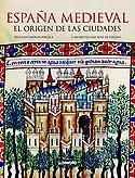 Imagen de portada del libro España medieval. El origen de las ciudades