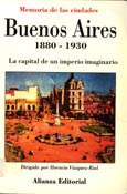 Imagen de portada del libro Buenos Aires 1880-1930 : la capital de un imperio imaginario