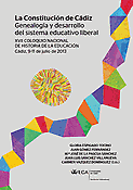 Imagen de portada del libro La Constitución de Cádiz. Genealogía y desarrollo del sistema educativo liberal