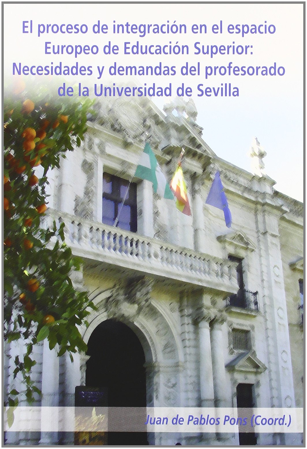Imagen de portada del libro El proceso de integración en el Espacio Europeo de Educación Superior