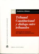 Imagen de portada del libro Tribunal Constitucional y diálogo entre tribunales