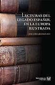 Imagen de portada del libro Lecturas del legado español en la Europa ilustrada