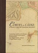 Imagen de portada del libro Cortes de Cádiz: ¿Génesis y topos del liberalismo mexicano?