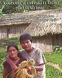 Imagen de portada del libro Kampanak se Usa Para el Techo Pero Ya No Hay: Uso y Conservación de Palmeras Entre los Awajun, Amazonas, Perú