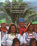 Imagen de portada del libro Nuestro Conocimiento y Uso de las Palmeras una Herencia para Nuestros Hijos: Comunidades Llaquash, San Martín, Perú