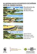 Imagen de portada del libro El sistema socio-ecológico de Doñana ante el cambio global planificación de escenarios de eco-futuro
