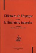 Imagen de portada del libro L'histoire de l'Espagne dans la littérature française