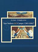 Imagen de portada del libro Actas Simposio "San Isidoro del Campo, 1301-2002"