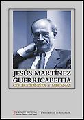 Imagen de portada del libro Jesús Martínez Gurricabeitia: coleccionista y mecenas