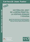 Imagen de portada del libro Història del dret de la Ibèria primitiva, la Hispània romana y visigòda