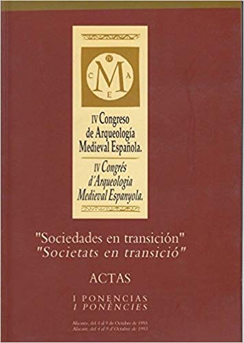 Imagen de portada del libro IV Congreso de Arqueología Medieval Española. Sociedades en transición