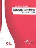 Imagen de portada del libro Jornadas divulgativas del Estatuto de Autonomía de Castilla y León